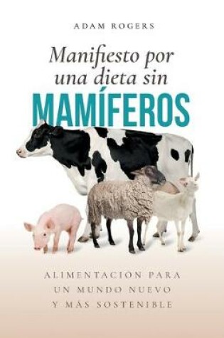 Cover of Manifiesto por una dieta sin mamíferos
