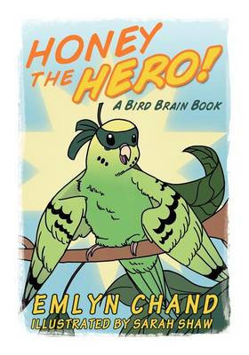 Book cover for Honey the Hero (a Bird Brain Book)