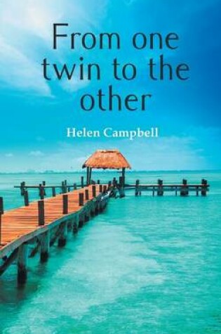 Cover of From one twin to the other