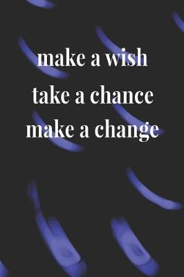 Book cover for Make A Wish Take A Chance