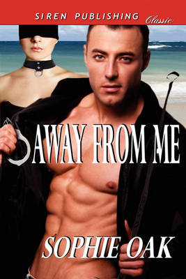 Book cover for Away from Me (Siren Publishing Classic)