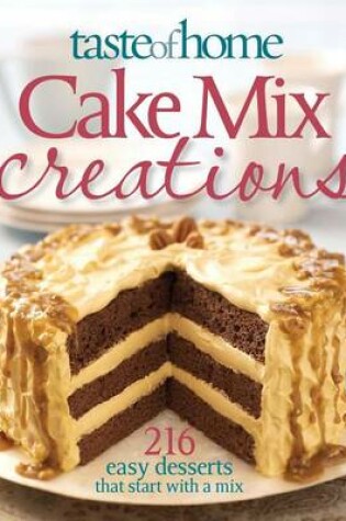 Cover of Taste of Home Cake Mix Creations