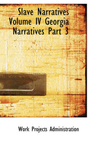 Cover of Slave Narratives Volume IV Georgia Narratives Part 3