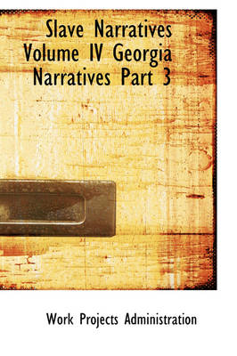 Book cover for Slave Narratives Volume IV Georgia Narratives Part 3