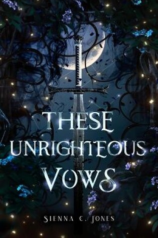 Cover of These Unrighteous Vows