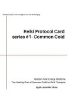 Book cover for Reiki Protocol Card series #1 - Common Cold