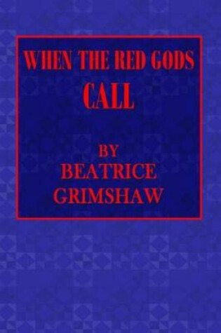 Cover of When the Red Gods Call