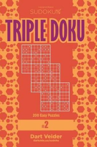 Cover of Sudoku Triple Doku - 200 Easy Puzzles 9x9 (Volume 2)