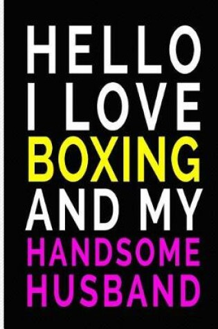 Cover of Hello I Love Boxing and My Handsome Husband