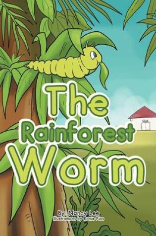 Cover of The Rainforest Worm