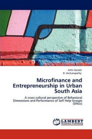 Cover of Microfinance and Entrepreneurship in Urban South Asia