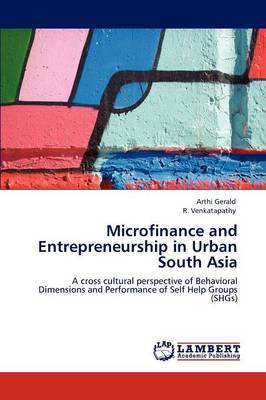 Book cover for Microfinance and Entrepreneurship in Urban South Asia