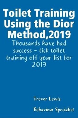 Cover of Toilet Training Using the Dior Method,2019