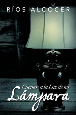 Book cover for Cuentos a la Luz de Mi L Mpara