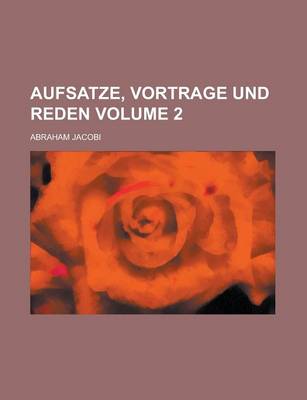 Book cover for Aufsatze, Vortrage Und Reden Volume 2