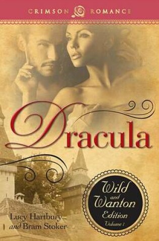 Cover of Dracula: The Wild And Wanton Edition Volume 1