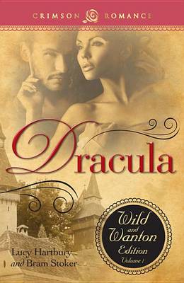 Book cover for Dracula: The Wild And Wanton Edition Volume 1