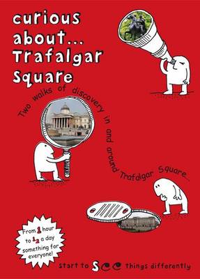 Book cover for Curious About... Trafalgar Square