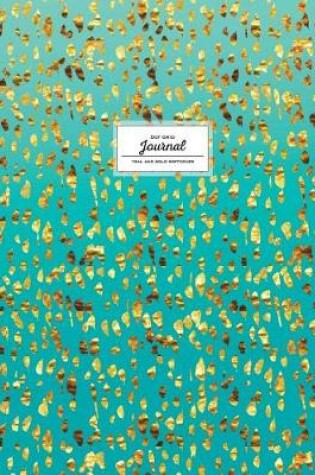 Cover of Dot Grid Journal - Teal and Gold Softcover