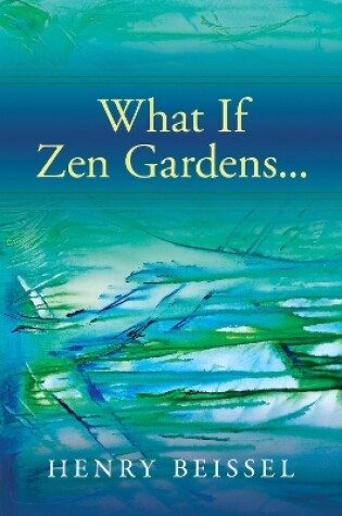 Cover of What If Zen Gardens