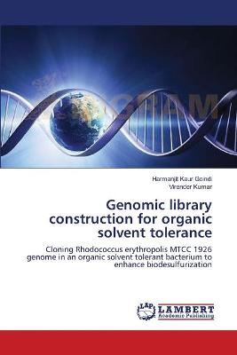 Book cover for Genomic library construction for organic solvent tolerance