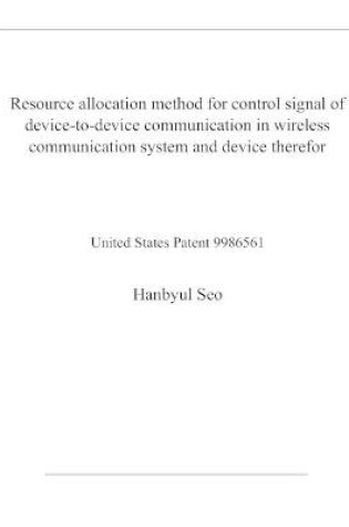 Cover of Resource allocation method for control signal of device-to-device communication in wireless communication system and device therefor