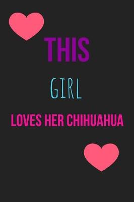 Book cover for This Girl Loves Her Chihuahua