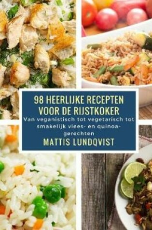 Cover of 98 Heerlijke Recepten Voor de Rijstkoker