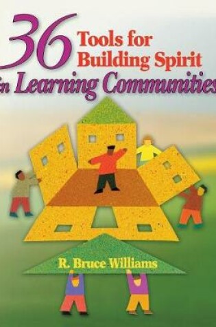 Cover of 36 Tools for Building Spirit in Learning Communities