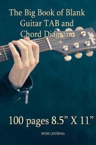 Cover of The Big Book of Blank Guitar TAB and Chord Diagrams