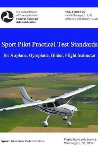 Cover of Sport Pilot Practical Test Standards - Airplane, Gyroplane, Glider, Flight Instructor