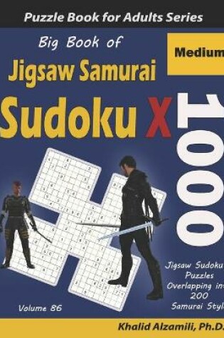 Cover of Big Book of Jigsaw Samurai Sudoku X