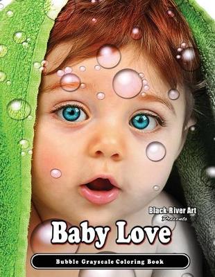 Book cover for Baby Love Bubble Grayscale Coloring Book