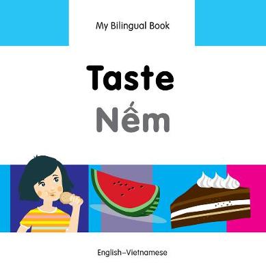 Book cover for My Bilingual Book -  Taste (English-Vietnamese)