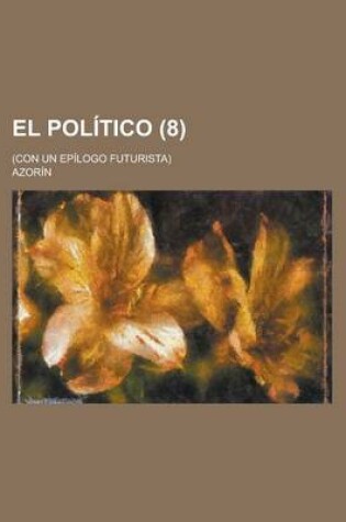 Cover of El Politico (8); (Con Un Epilogo Futurista)