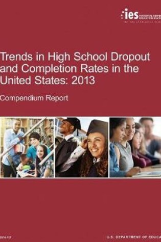 Cover of Trends in High School Dropout and Completion Rates in the United States
