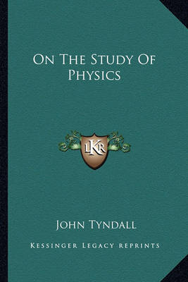 Book cover for On The Study Of Physics