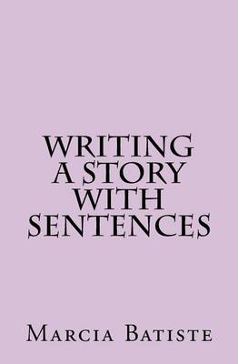 Book cover for Writing a Story With Sentences