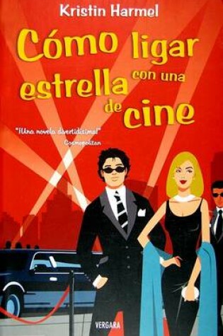Cover of Cmo Ligar Con Una Estrella de Cine