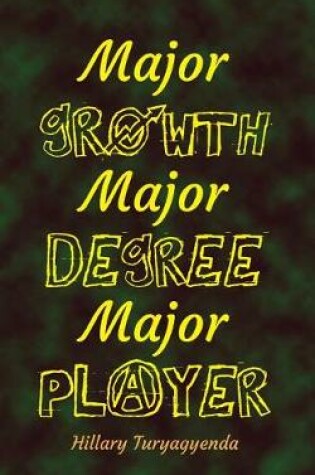 Cover of Major Growth; Major Degree; Major Player