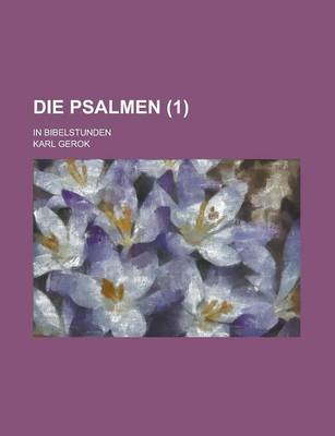 Book cover for Die Psalmen; In Bibelstunden (1)