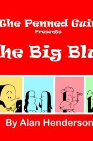 Cover of Penned Guin presents The Big Blue