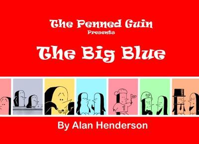 Book cover for Penned Guin presents The Big Blue