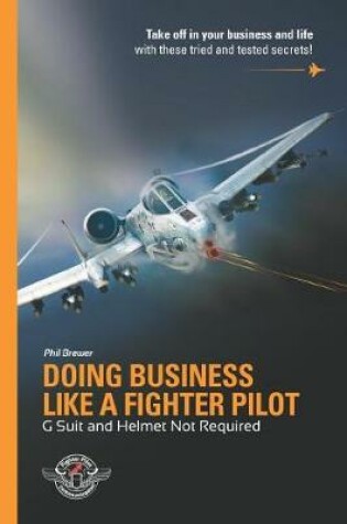Cover of Doing Business Like A Fighter Pilot