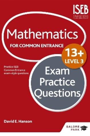 Cover of Mathematics Level 3 for Common Entrance at 13+ Exam Practice Questions (for the June 2022 exams)