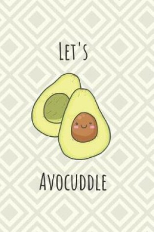 Cover of Let's Avocuddle