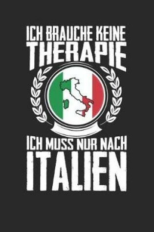 Cover of Ich brauche keine Therapie ich muss nur nach Italien