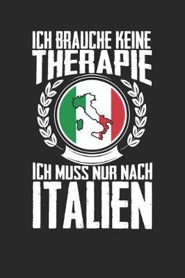 Book cover for Ich brauche keine Therapie ich muss nur nach Italien