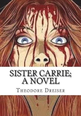 Book cover for Sister Carrie; A Novel