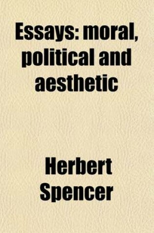 Cover of Essays; Moral, Political and Aesthetic